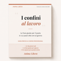 Anima Libera — I confini al lavoro